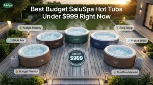 Best Budget SaluSpa Hot Tubs Under $999 Right Now
